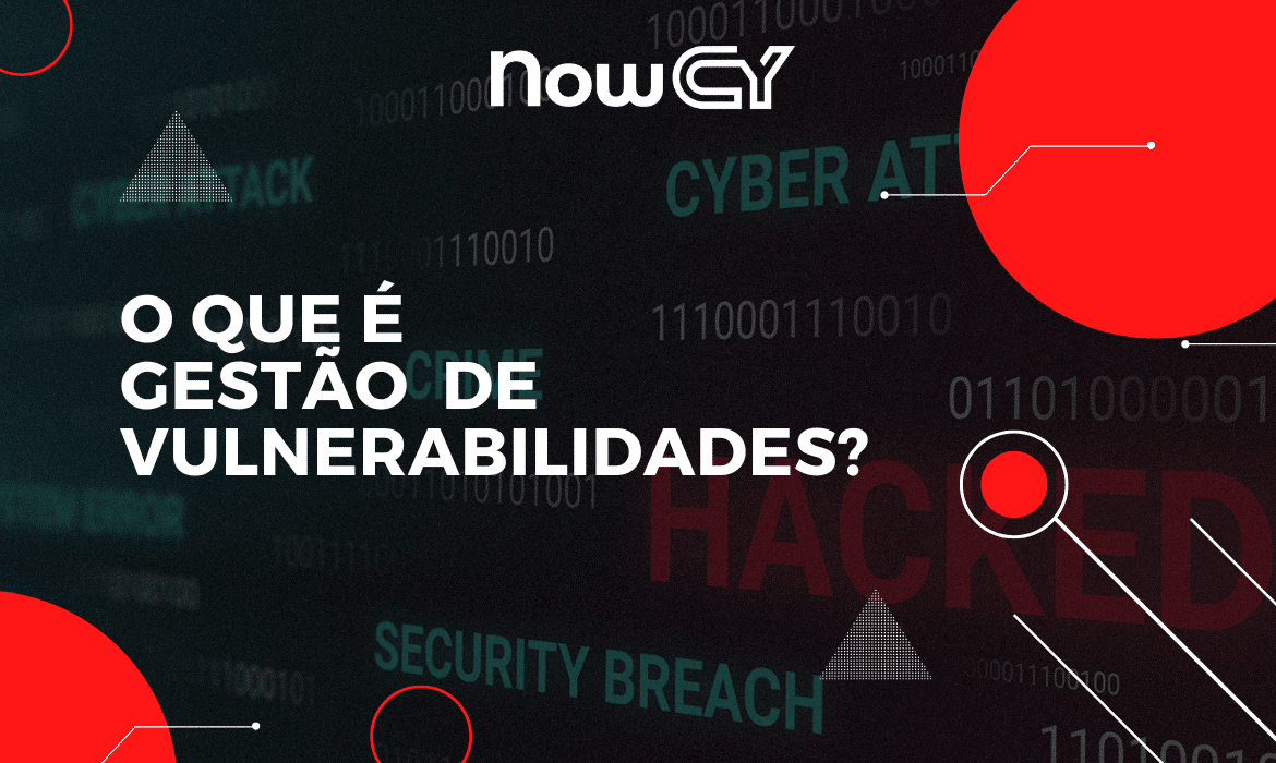 O que é Gestão de Vulnerabilidades?