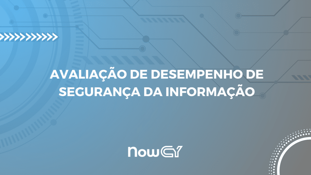 Avaliação de Desempenho de Segurança da Informação